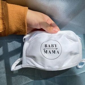 Baby Mama Mask on 100% cotton!
